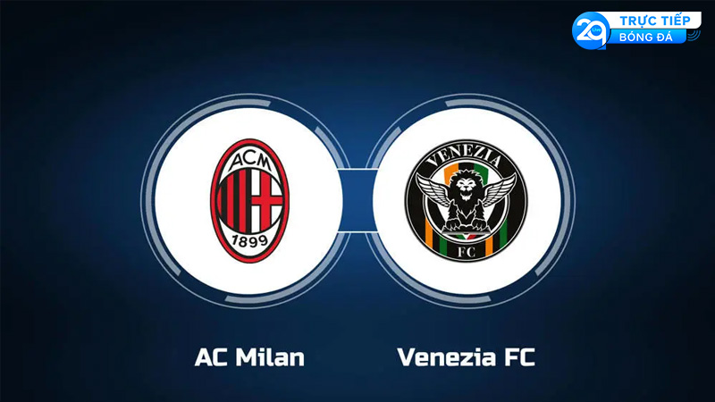 AC Milan vs Venezia: Nhận Định Bóng Đá, Dự Đoán, Đội Hình