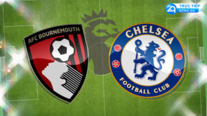 Nhận định bóng đá: AFC Bournemouth vs Chelsea FC