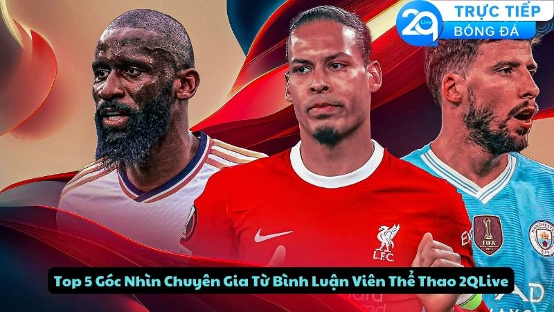 binh-luan-vien-the-thao-2qlive-3