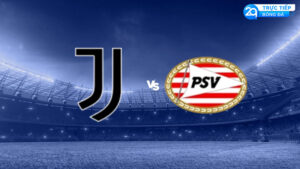 Juventus vs PSV Eindhoven 17/9: Nhận Định, Dự Đoán Và Thông Tin Đội Hình