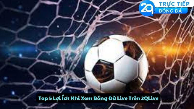 trang-bong-da-live-2qlive-2