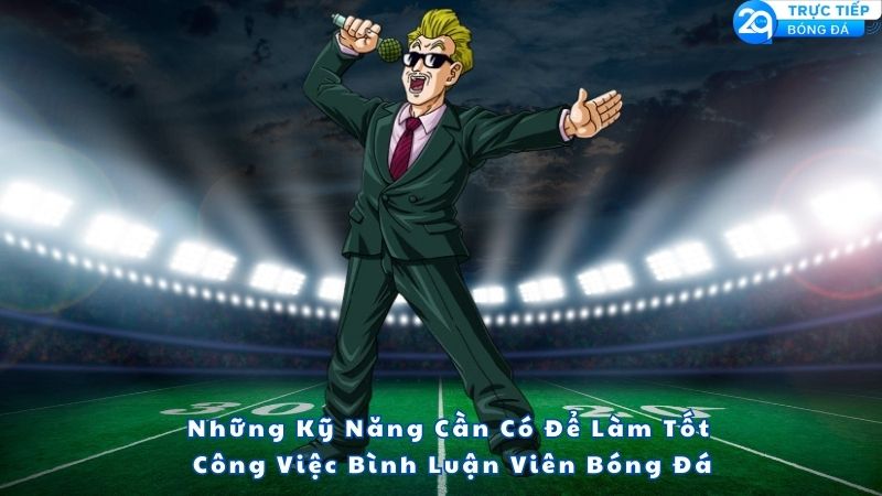 cong-viec-binh-luan-vien-bong-da-2