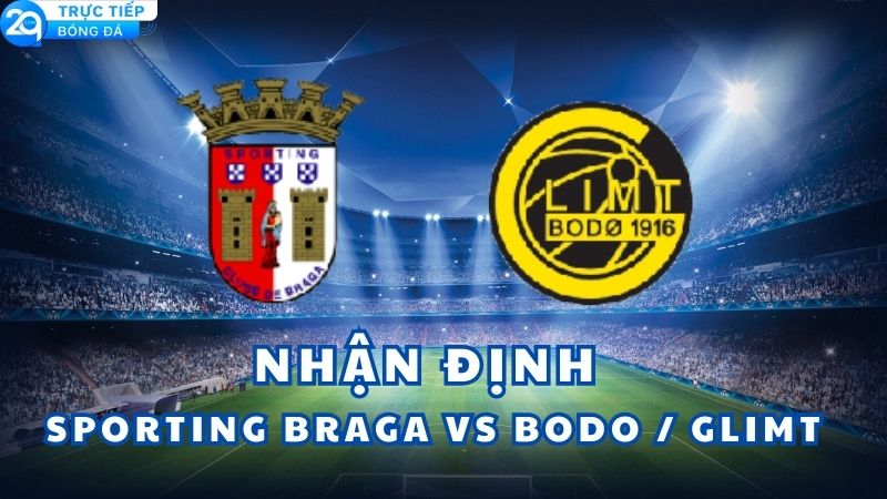 nhan-dinh-sporting-braga-vs-bodo-glimt